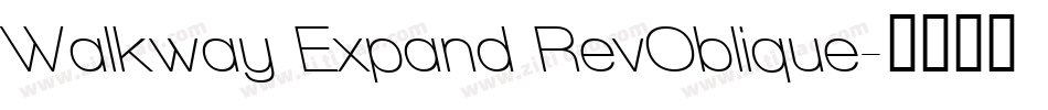 Walkway Expand RevOblique字体转换